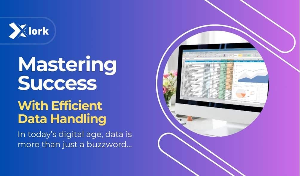 Mastering Success with Efficient Data Handling