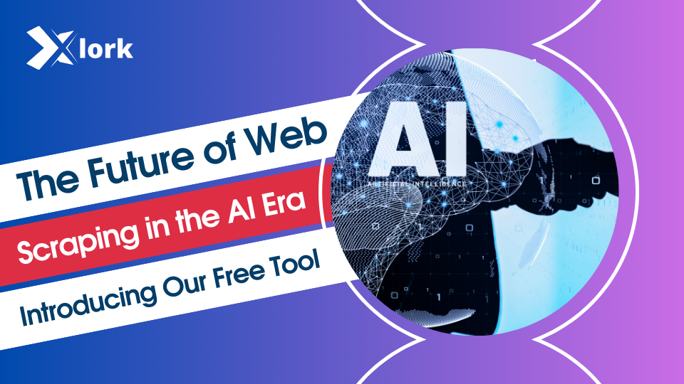 The Future of Web Scraping in the AI Era : Introducing Our Free Tool